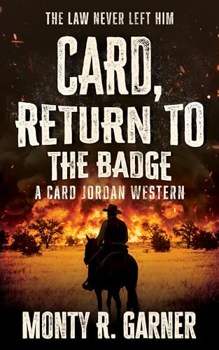 Card, Return to the Badge: A Classic Western Adventure (Card Jordan Book 9)