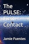 The PULSE: First Contact The PULSE: First Contact