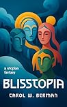 BLISSTOPIA: A Uto...