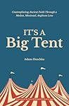 It's a Big Tent by Adam Huschka It's a Big Tent by Adam Huschka