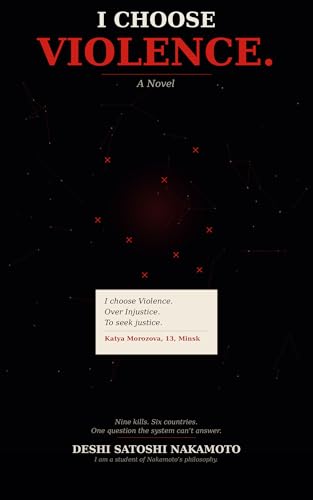 I CHOOSE VIOLENCE. (Kindle Edition)