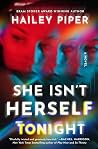 She Isn't Herself...