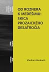 Od Roznera k Mede...