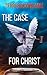 The Case For Christ