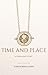 Time and Place