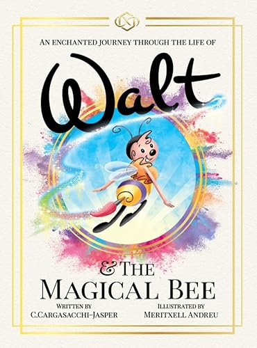 Walt & The Magical Bee (Kindle Edition)