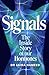 Signals: The Inside Story o...