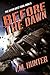 Before The Dawn by T.M. Hunter Before The Dawn by T.M. Hunter