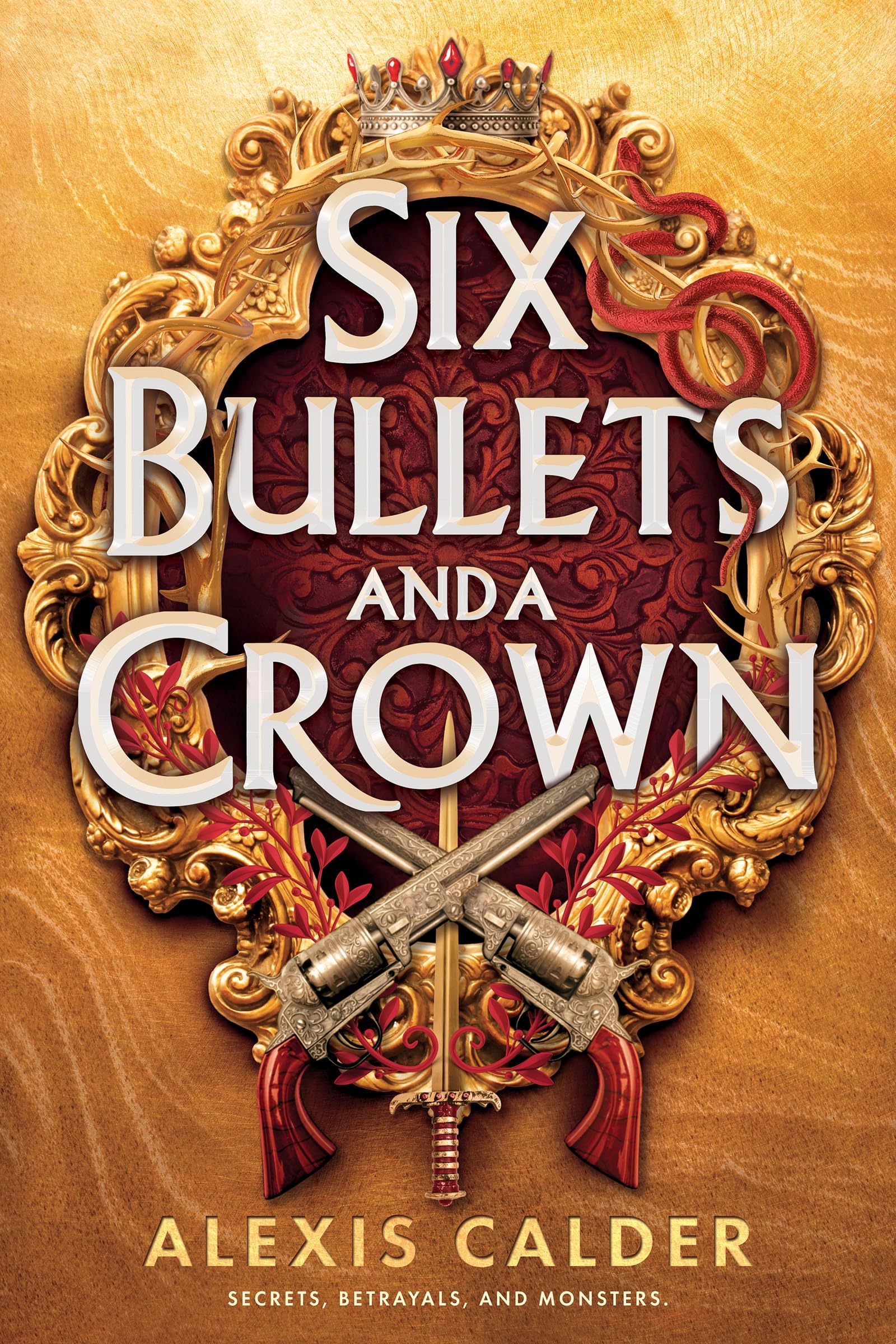 Six Bullets and A Crown (Kindle Edition)