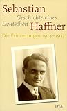 Geschichte Eines Deutschen: Die Erinnerungen 1914-1933
