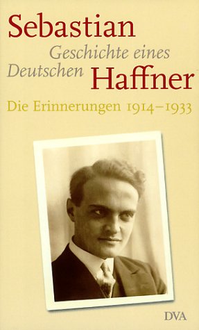 Geschichte Eines Deutschen: Die Erinnerungen 1914-1933 (Hardcover)