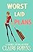 Worst Laid Plans (A Maddox ...