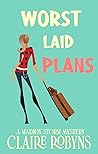 Worst Laid Plans (A Maddox Storm Cozy Mystery,#1)