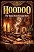 Hoodoo: The Roots Were Alre...
