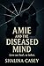 Amie and the Diseased Mind