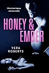 Book cover for Honey & Ember: A Grumpy Rancher Forced Proximity Romance (Calhoun Brothers Book 5)