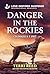 Danger in the Rockies by Terri Reed