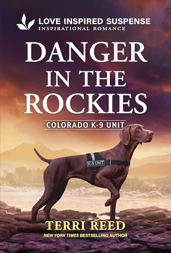Danger in the Rockies (Colorado K-9 Unit, 3)