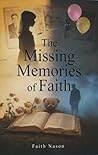 The Missing Memories of Faith