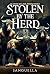 Stolen by the Herd: An extreme spice, dark, knotting romance