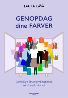 Genopdag dine farver: Uendelige farvekombinationer med tøjet i skabet