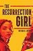The Resurrection Girl