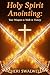 Holy Spirit Anointing: Your Weapon to Walk in Victory (JESUS in the EVERYDAY)