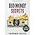 Old Money Secrets: Elite Strategies for Generational Wealth Preservation, and Dynasty-Building Habits
