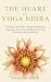 The Heart of Yoga Nidra by Sagel Urlacher