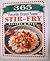 365 Favorite Brand Name STIR-FRY Recipes & More