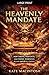 The Heavenly Mandate: How O...