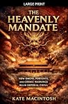 The Heavenly Mandate: How Omens, Portents, and Cosmic Warnings Ruled Imperial China
