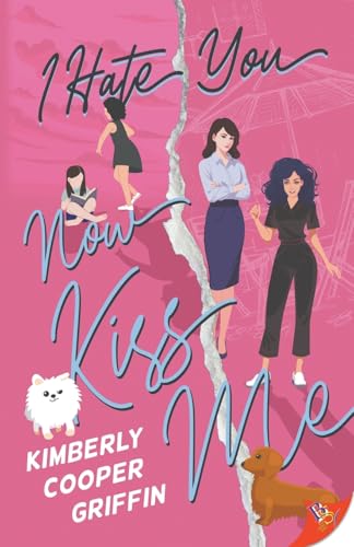 I Hate You, Now Kiss Me (Paperback)
