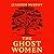 The Ghost Women