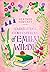 L'Abrégé des contes perdus d'Emily Wilde (Emily Wilde, #3)