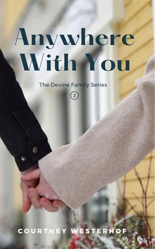 Anywhere With You (The Devine Family Book 2)