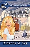 Anonymous Sources (Avery Shaw, #7-9)