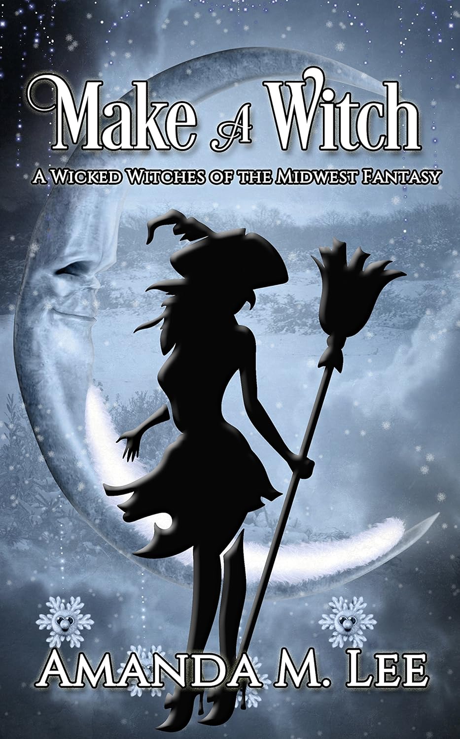 Make a Witch (Wicked Witches of the Midwest Fantasy #3)