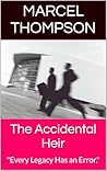 The Accidental Heir : "Every Legacy Has an Error."