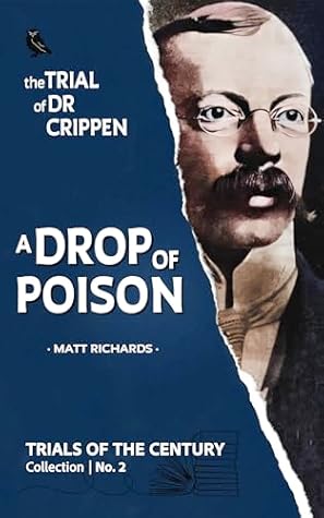 Cover of The Trial of Dr Crippen: A Drop of Poison (Trials of the Century)