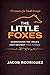 The Little Foxes: Overcomin...