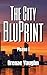 The City BluPrint: Phase One (The BluPrint)