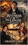 The Witness & the Ledger: A Thomas Bennet and George Wickham Pride and Prejudice Variation