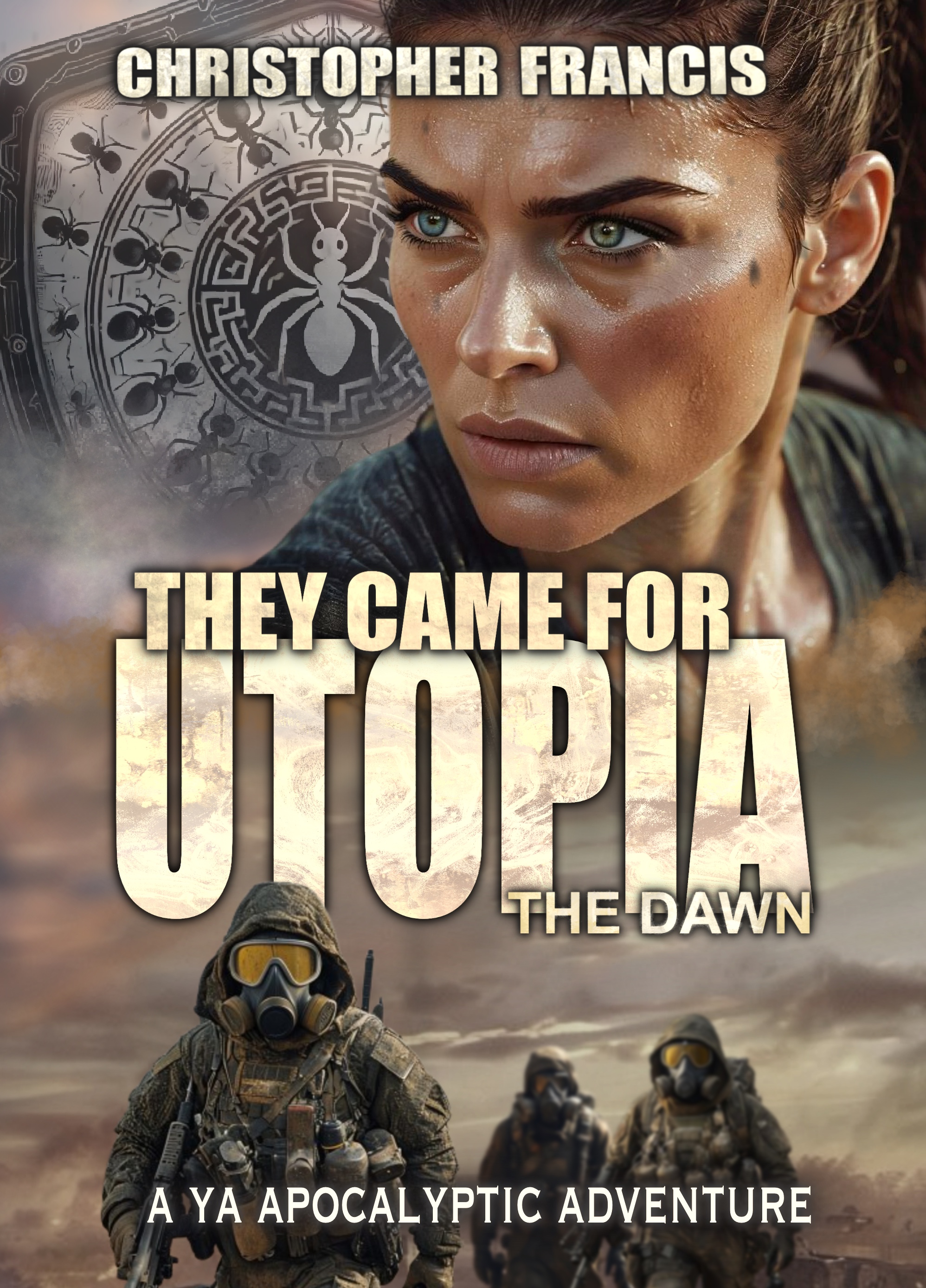 They Came for Utopia: The Dawn: ~ A YA Apocalyptic Adventure (They Came From the Trees Book 5)