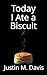 Today I Ate a Biscuit