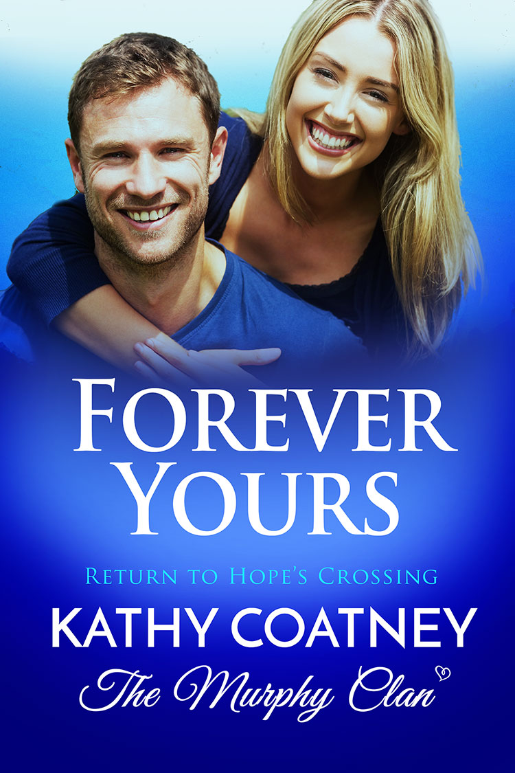 Forever Yours: Return to Hope's Crossing (The Murphy Clan, #8)