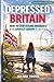 Depressed Britain: How to S...
