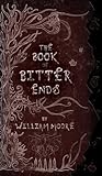 The Book of Bitter Ends by William Moore