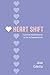 Heart Shift: Transform Painful Patterns to Live an Empowered Life