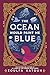 The Ocean Would Paint Me Blue by Zoulfa Katouh